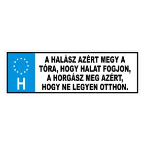 TRÉFA RENDSZÁM 'A HALÁSZ AZÉRT MEGY '